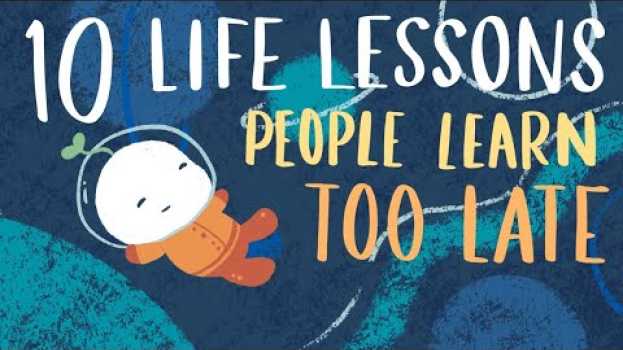 Video 10 Harsh Truths You Need To Accept To Live a Happy Life Part 2 su italiano