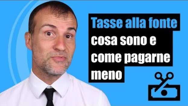 Video Tasse alla fonte: cosa sono e come pagarne meno auf Deutsch