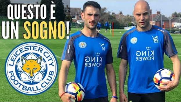 Video #20 - VIVERE COME UN CALCIATORE PER UN GIORNO | Con il Leicester City⚽ em português