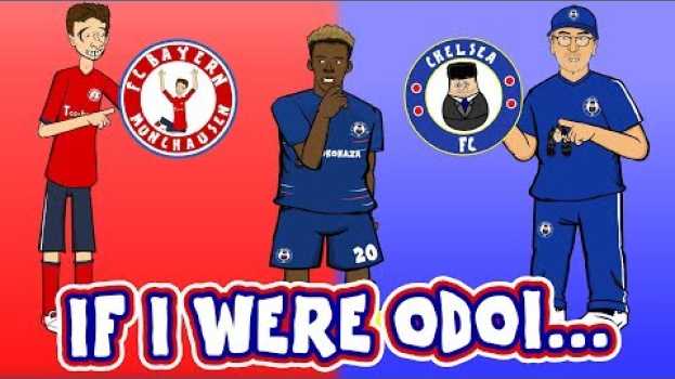 Video 🔴IF I WERE ODOI...🔵(Callum Hudson-Odoi Song Parody Bayern Munich Transfer) em português