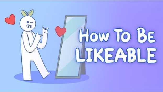 Video 7 Habits That Makes You More Likeable   türkçe