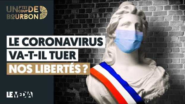 Video LE CORONAVIRUS VA-T-IL TUER NOS LIBERTÉS ? em português