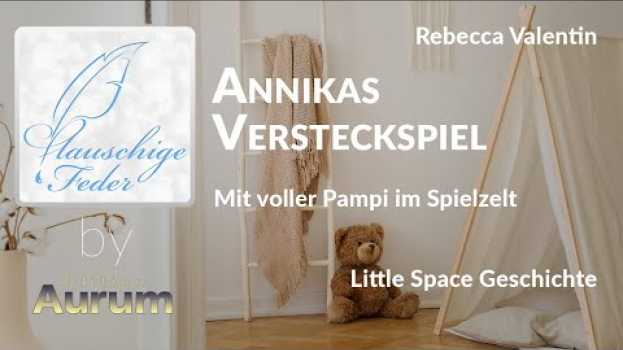 Video Story-Info: Annikas Versteckspiel ☁️ Mit voller Pampi im Spielzelt en français