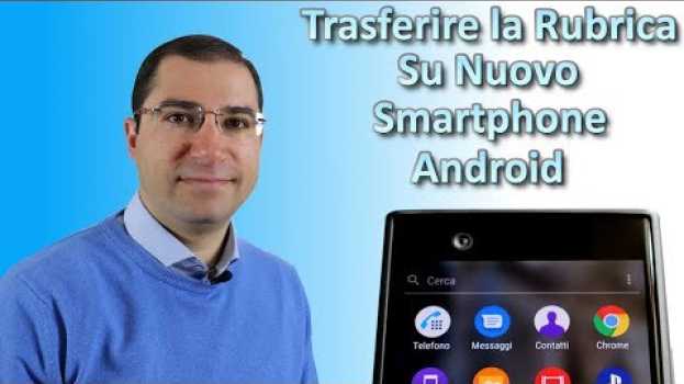 Video Trasferire contatti su nuovo smartphone android   türkçe
