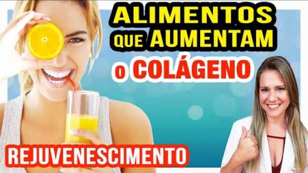Video Quais são os Alimentos Ricos em Colágeno para Rejuvenescer? [BONS PARA PELE] en español
