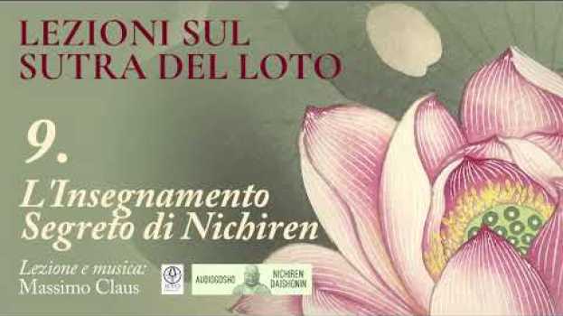 Video Massimo Claus-Lezioni sul Sutra del Loto - 09 - L'insegnamento segreto di Nichiren [ENG SUBS] em português