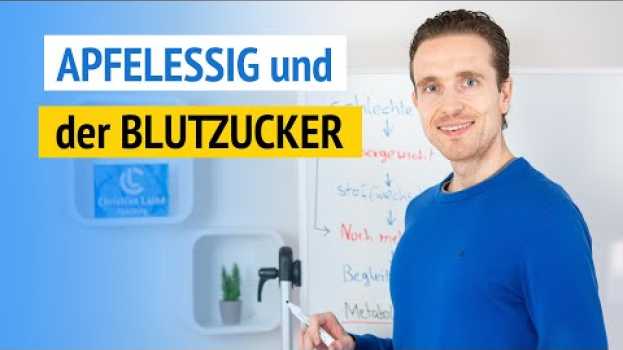 Video Das passiert mit deinem Blutzucker, wenn du jeden Tag Apfelessig nimmst su italiano