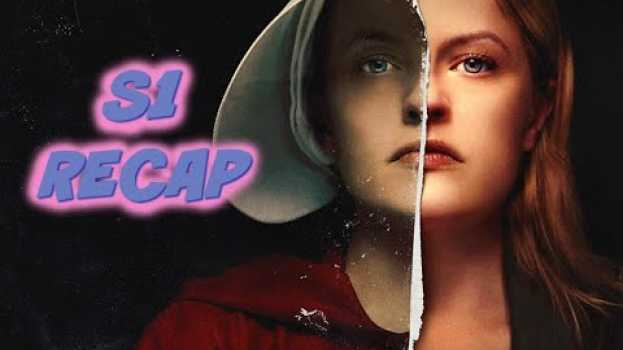 Video The Handmaid's Tale Season 1 Recap Cliff Notes | BuzzChomp en español