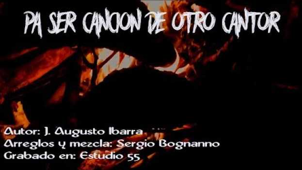 Video Pa' ser canción de otro cantor - José Augusto Ibarra po polsku
