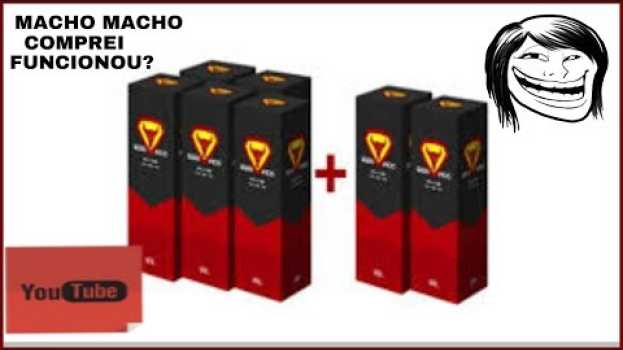 Video 🔵 MACHO MACHO → Não Compre Antes de Ver Aqui Tudo Sobre Ele! [Saúde e Boa Forma] en français