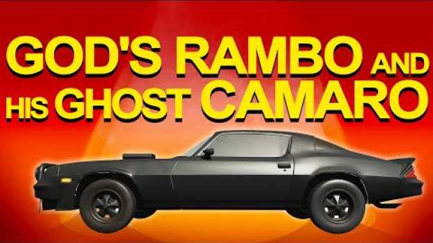 Видео God's Rambo and his Ghost Camaro на русском