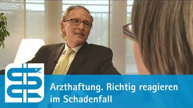 Video Arzthaftung nach einem Behandlungsfehler. Wie Ärzte sich nach einem Schadenfall richtig verhalten in English