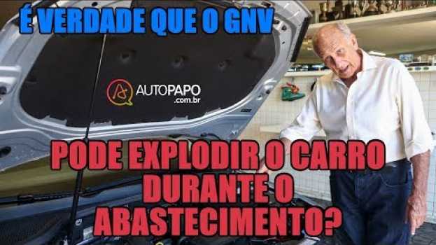 Video É verdade que o GNV pode explodir o carro? in English