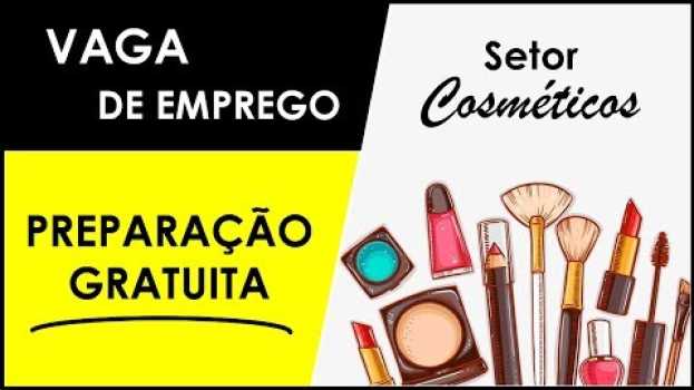 Video Vagas gratuitas: preparação para mercado cosmético (até 05/6/2018) | VAGAS #05 auf Deutsch