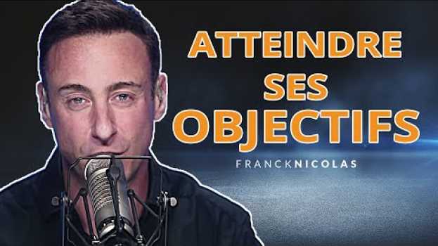 Video La clé pour atteindre vos objectifs I Franck Nicolas auf Deutsch