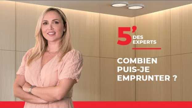 Video Combien puis-je emprunter ? | Le 5' des Experts - Société Générale em português