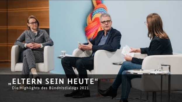 Video Highlights des Bündnisdialogs 2021 "ELTERN SEIN HEUTE" in English