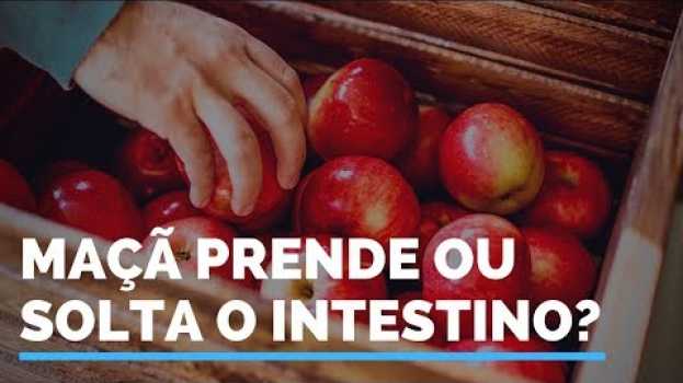 Видео Maçã Prende ou Solta o Intestino? Comer Maçã Prende o Intestino? Dá Prisão de Ventre? на русском
