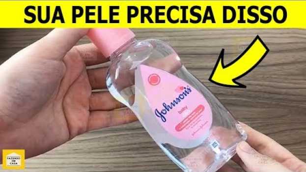 Video Depois Que Souber Tudo o Que o ÓLEO DE BEBE Faz na Sua Pele Você Vai Usar Sempre po polsku