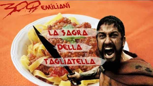 Video 300 Emiliani -  Ep. 1 LA SAGRA DELLE TAGLIATELLE (parodia 300) em português