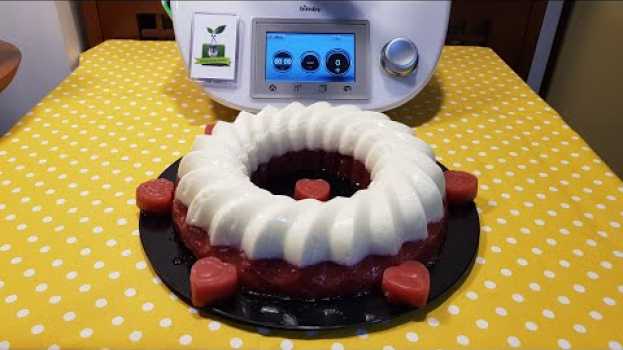 Video Panna cotta con aspic di fragole bimby TM6 TM5 TM31 TM21 in English