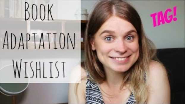 Video TAG | Book Adaptation Wishlist auf Deutsch