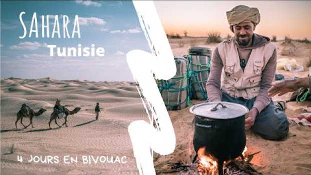 Video Sahara - Tunisie - 4 jours de randonnée dans le désert auf Deutsch