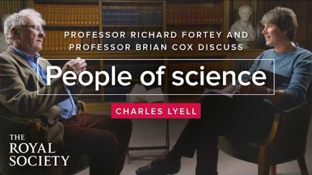 Video People of Science with Brian Cox - Richard Fortey on Charles Lyell em português