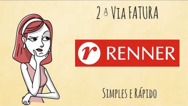 Video Solicite Agora Sua 2 via da Fatura Renner su italiano