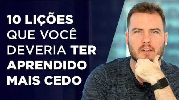 Video 10 LIÇÕES que aprendemos MUITO TARDE na VIDA! (e que fazem muita diferença...)   türkçe