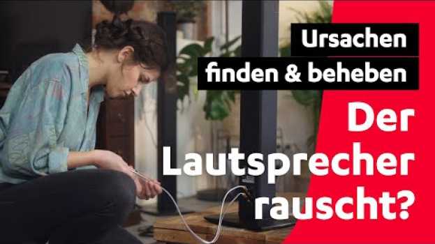 Video Wenn Lautsprecher rauschen: Ursachen finden & beheben | Teufel Tutorials in English