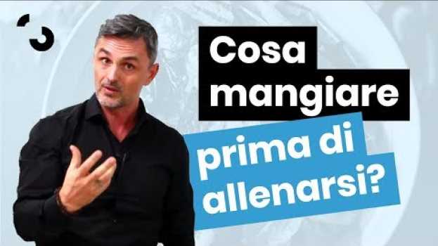 Video Cosa mangiare prima di allenarti? | Filippo Ongaro em português