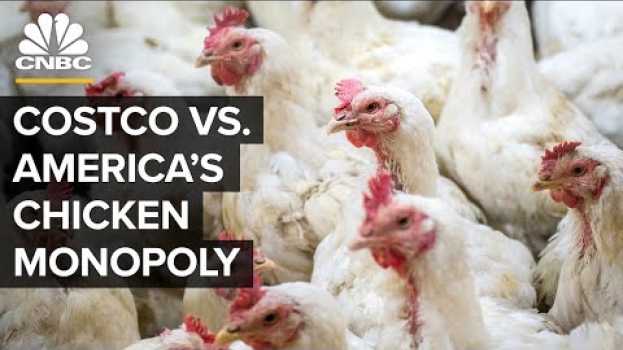 Video Why Is Costco Opening Its Own Chicken Farm? in English