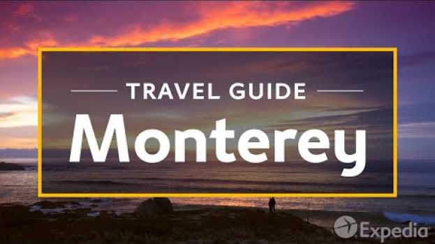 Video Monterey Vacation Travel Guide | Expedia   türkçe