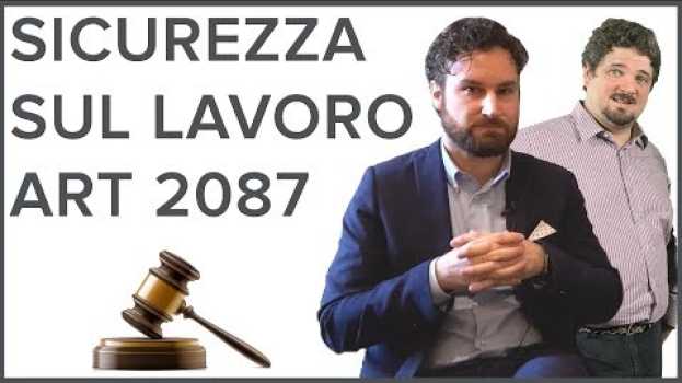 Video Sicurezza sul Lavoro art  2087 cc con avv Francesco Piccaglia De Eccher e ing Delaini em português