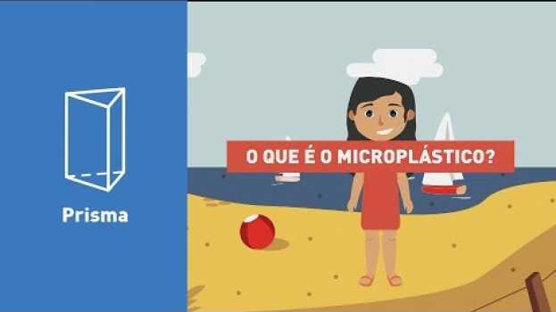 Video O que são Microplásticos? - Prisma auf Deutsch