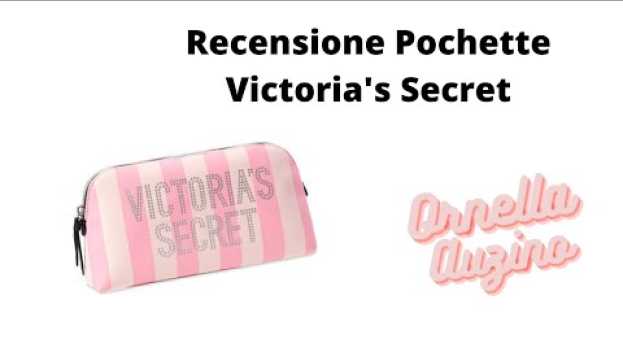 Video Victoria's Secret bag: ho scelto una pochette classica? po polsku
