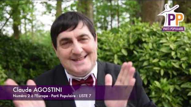 Video Claude Agostini - Candidat à l'Europe pour le Parti Populaire en español