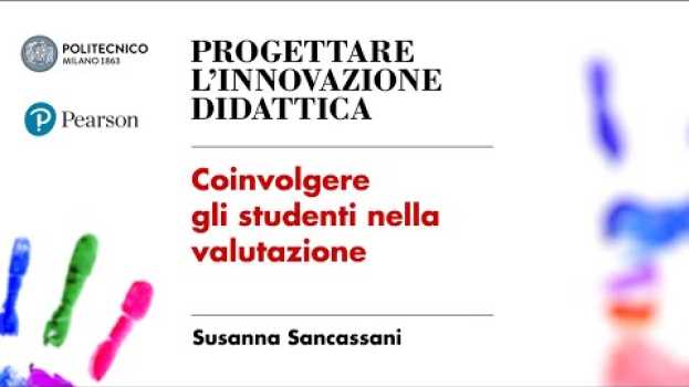 Video Coinvolgere gli studenti nella valutazione (Susanna Sancassani) em português