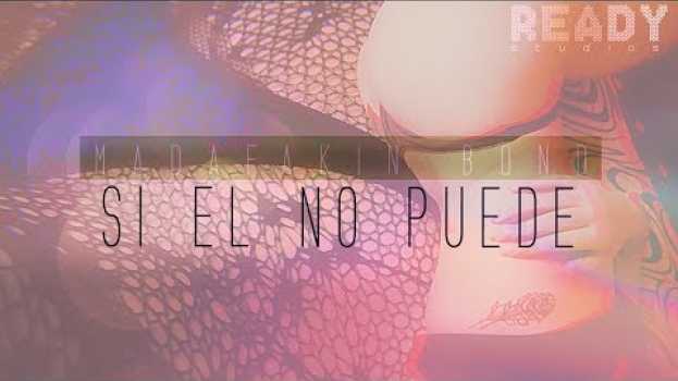 Video BXND EL CONTROL "SI EL NO PUEDE" (Prod.  KBeatz) en français