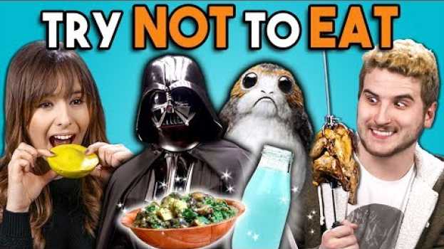 Видео Try Not To Eat Challenge - Star Wars Food | People Vs. Food на русском