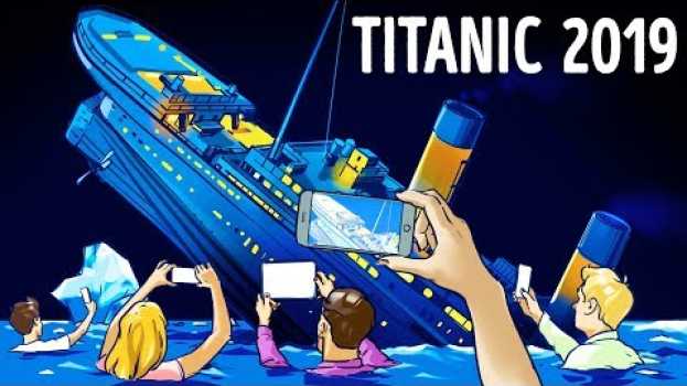 Video What If the Titanic Sank Today su italiano