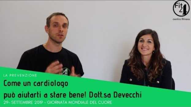 Video Giornata Mondiale del Cuore: Dott.sa Chiara Devecchi - Come un cardiologo può aiutarti a stare bene! po polsku