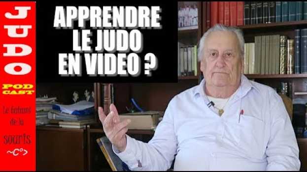 Video PEUT-ON APPRENDRE LE JUDO EN VIDEO SUR INTERNET ? (Introduction) auf Deutsch