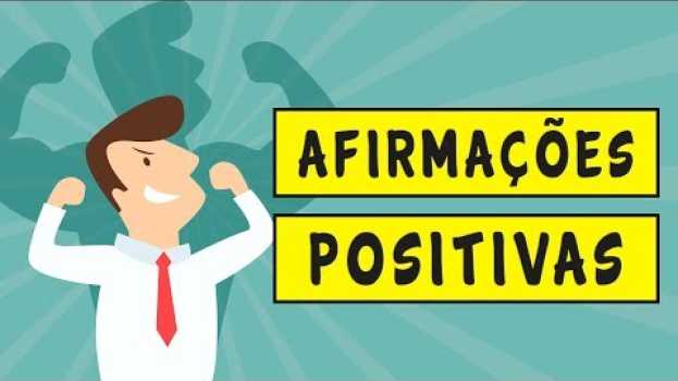 Video TENHA UMA MENTE FORTE! [Afirmações Positivas] su italiano