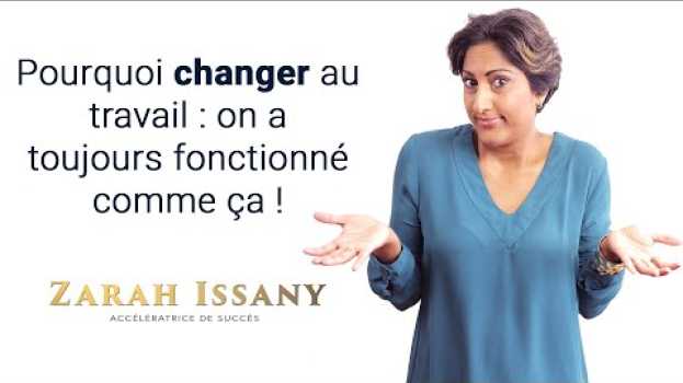 Video Pourquoi changer au travail si l'on a toujours fonctionné comme ça? su italiano