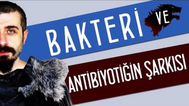 Video Bakteri ve Antibiyotiğin Şarkısı en español