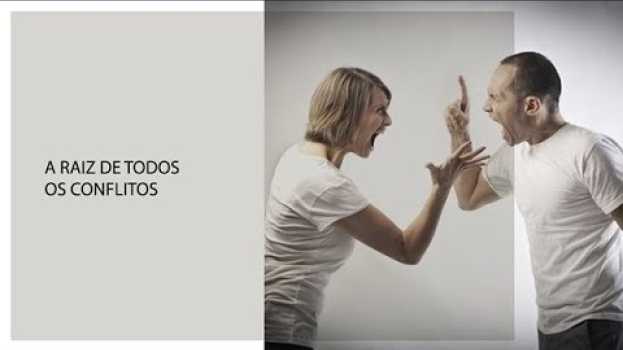 Video A raiz de todos os conflitos in English