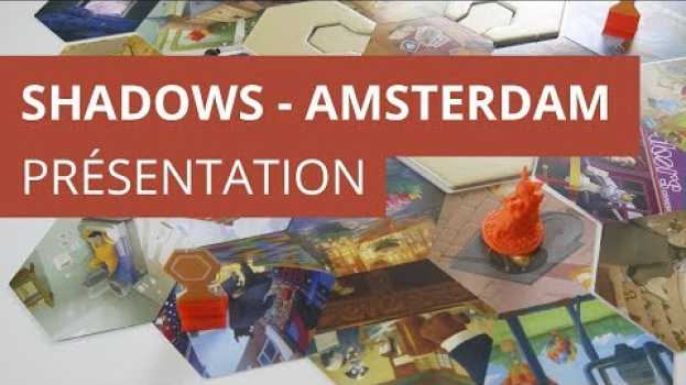 Video Shadows Amsterdam - Présentation du jeu su italiano