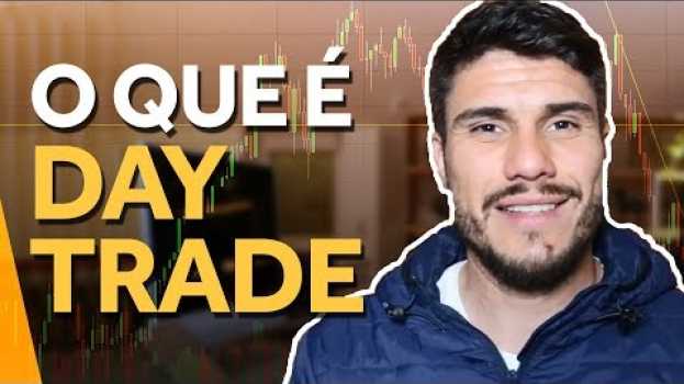 Video O QUE É DAY TRADE | COMO SER TRADER DO ZERO? en español